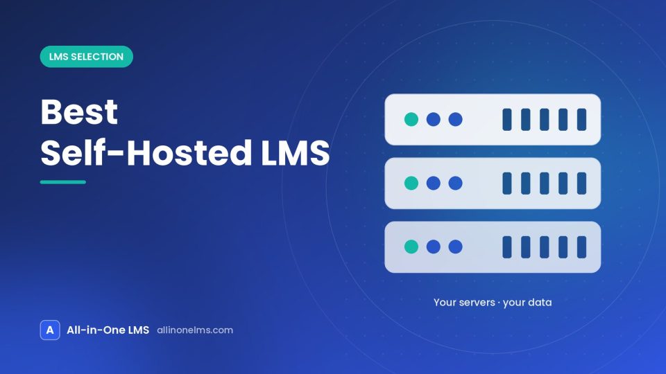 Best Self-Hosted LMS in 2026: Open Source and Commercial Options - article illustration